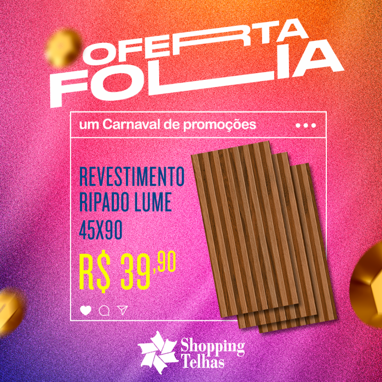 PS_Revestimento Ripado Lume 45x90 R$ 39,90